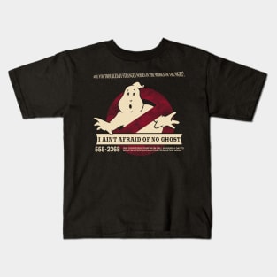 I ain't afraid of no ghost Kids T-Shirt